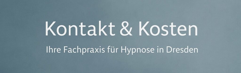 Kontakt & Kosten Fachpraxis für Hypnose in Dresden